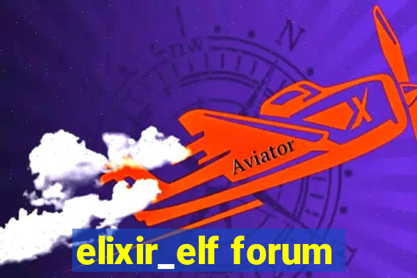 elixir_elf forum